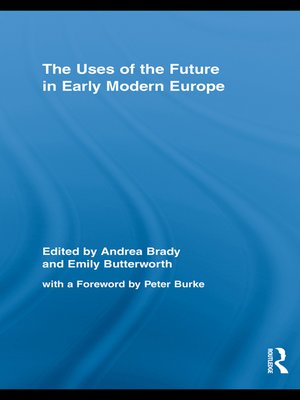 cover image of The Uses of the Future in Early Modern Europe